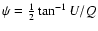 $\psi=\frac{1}{2}\tan^{-1} U/Q$