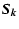 $\displaystyle \vec{S_k}$