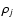 $\rho_j$