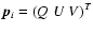 $\vec{p}_i=\left(Q\;U\;V\right)^T$