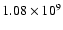 $1.08\times 10^{9}$