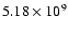 $5.18\times 10^{9}$