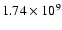 $1.74\times 10^{9}$