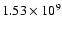 $1.53\times 10^{9}$