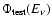 $\Phi_{\rm test}(E_{\nu})$