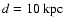 $d=10~\rm kpc$