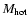 $M_{\rm hot}$