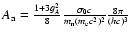 $A_{\rm a}=\frac{1+3g^2_A}{8}\frac{\sigma_{0}c}{m_{\rm n}(m_{\rm e}c^2)^2}\frac{8\pi}{(hc)^3}$