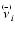 $\stackrel{\scriptscriptstyle
(-)}{\nu}_i$