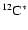 ${}^{12}{\rm C}^*$