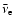 $\bar\nu_{\rm e}$