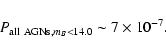 \begin{displaymath}P_{{\rm all\ AGNs}, m_B<14.0}\sim 7\times 10^{-7}
.\end{displaymath}