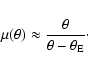 \begin{displaymath}\mu (\theta )\approx \frac{\theta }{\theta -\theta _{\rm E}}\cdot
\end{displaymath}