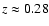 $z\approx 0.28$