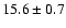 $15.6\pm0.7$