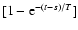 $[1-{\rm e}^{-(t-s)/T}]$