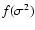 $f(\sigma^2)$