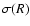 $\sigma(R)$