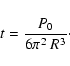 \begin{displaymath}%
t = \frac{P_0}{6\pi^2~R^3}\cdot
\end{displaymath}