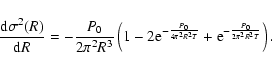 \begin{displaymath}%
\frac{{\rm d}\sigma^2(R)}{{\rm d}R}=-\frac{P_0}{2\pi^2R^3}
...
..._0}{4\pi^2R^2T}}+{\rm e}^{-\frac{P_0}{2\pi^2R^2T}}\right) .\\
\end{displaymath}