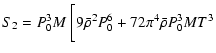 $\displaystyle S_2 = P_0^3M~\biggl[9\bar{\rho}^2P_0^6+72\pi^4\bar{\rho}P_0^3MT^3$
