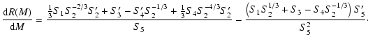 $\displaystyle %
\frac{{\rm d}R(M)}{{\rm d}M}=\frac{\frac{1}{3}S_1S_2^{-2/3}S_2'...
...S_2'}
{S_5}
-\frac{\left(S_1S_2^{1/3}+S_3-S_4S_2^{-1/3}\right)S_5'}{S_5^2}\cdot$