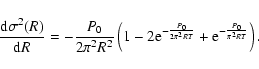 \begin{displaymath}%
\frac{{\rm d}\sigma^2(R)}{{\rm d}R} = -\frac{P_0}{2\pi^2R^2...
...{-\frac{P_0}{2\pi^2RT}}+{\rm e}^{-\frac{P_0}{\pi^2RT}}\right).
\end{displaymath}