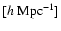 $[h~{\rm Mpc}^{-1}]$
