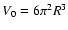 $V_0=6\pi^2R^3$