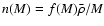 $n(M)=f(M)\bar{\rho}/M$