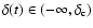 $\delta (t)\in (-\infty ,\delta _{\rm c})$