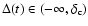 $\Delta (t)\in (-\infty ,\delta _{\rm
c})$