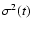 $\sigma^2(t)$