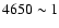 $4650\sim 1$