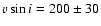 $v \sin i=200\pm30$