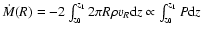 $\dot M(R)=-2\int_{z_0}^{z_1} 2\pi R \rho
v_R {\rm d}z\propto \int_{z_0}^{z_1}P{\rm d}z$