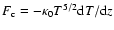 $F_{\rm c}=-\kappa_0 T^{5/2}{\rm d}T/{\rm d}z$