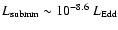$L_{\rm submm}\sim 10^{-8.6}~L_{\rm Edd} $