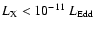 $L_{\rm X}< 10^{-11}~L_{\rm Edd}$