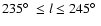 $235\hbox{$^\circ$ }\le l \le 245\hbox{$^\circ$ }$