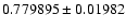 $0.779895 \pm 0.01982$