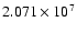 $2.071 \times 10^7 $