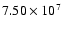 $ 7.50 \times 10^7$