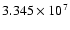 $3.345 \times 10^7 $