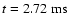 $t = 2.72~{\rm ms}$