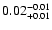 $\rm0.02^{-0.01}_{+0.01}$