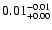 $\rm0.01^{-0.01}_{+0.00}$