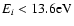 $E_i< 13.6 \rm {eV}$