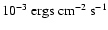 $10^{-3}~{\rm ergs~cm^{-2}~s^{-1}}$