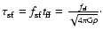 $\tau_{{\rm sf}}=f_{{\rm sf}} t_{{\rm ff}}= \frac{f_{{\rm sf}}}{\sqrt{4 \pi {\rm G} \rho}}\cdot$